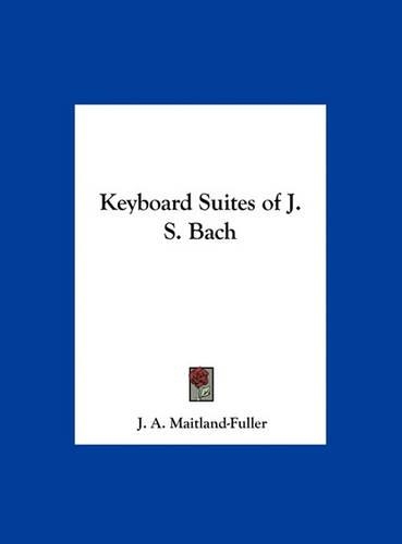 Keyboard Suites of J. S. Bach