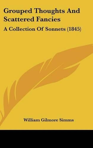 Grouped Thoughts and Scattered Fancies