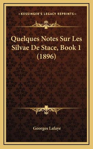 Quelques Notes Sur Les Silvae De Stace, Book 1 (1896)