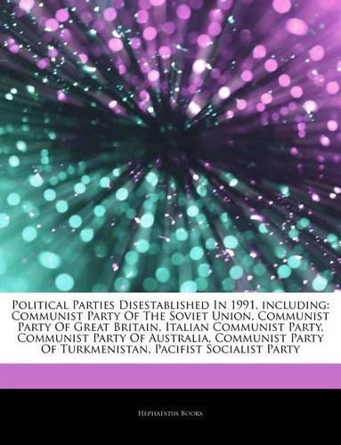 Articles on Political Parties Disestablished in 1991, Including