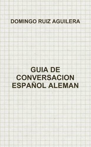 Guia De Conversacion Espanol Aleman