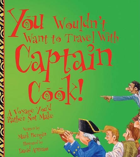 You Wouldn't Want to Travel with Captain Cook!