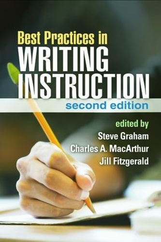 Best Practices in Writing Instruction, Second Edition