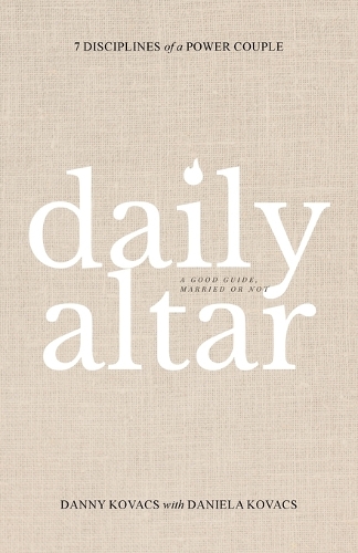 Daily Altar: 7 Disciplines of a Power Couple