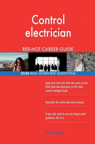 Control electrician RED-HOT Career Guide; 2558 REAL Interview Questions