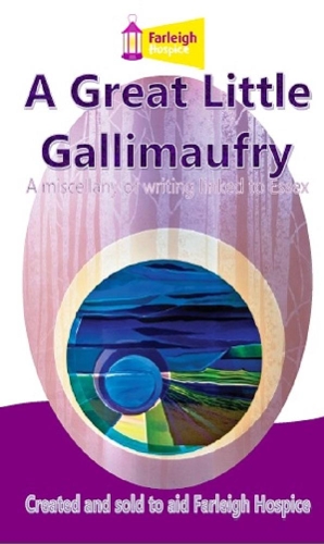 A Great Little Gallimaufry: A miscellany of writing linked to Essex