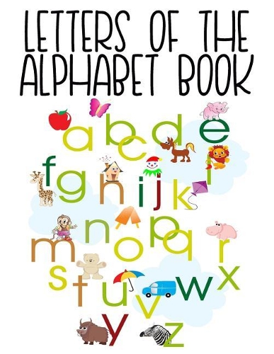 Letters Of The Alphabet Book: Letter Tracing Practice Book For Preschoolers, Kindergarten (Printing For Kids Ages 3-5)(5/8" Lines, Dashed)
