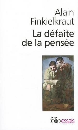 La Defaite De La Pensee