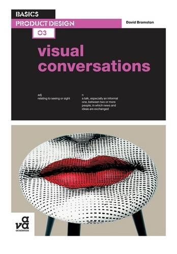 Basics Product Design 03: Visual Conversations: (03 Basics Product Design)