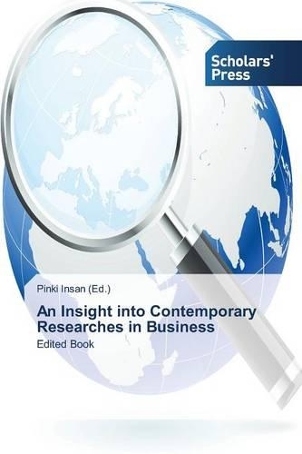 An Insight into Contemporary Researches in Business: (English)