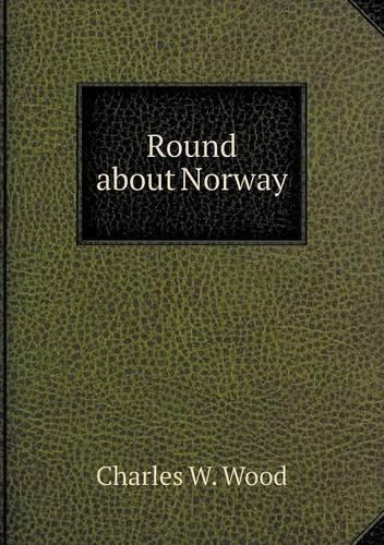 Round about Norway: (English)