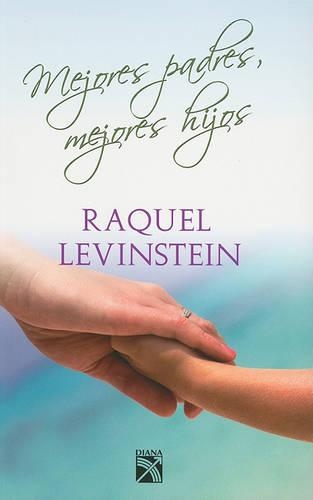 Mejores Padres, Mejores Hijos