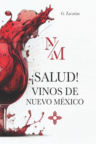 ¡Salud! Vinos de Nuevo Mexico