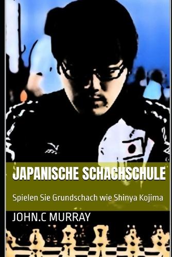Japanische Schachschule: Spielen Sie Grundschach wie Shinya Kojima