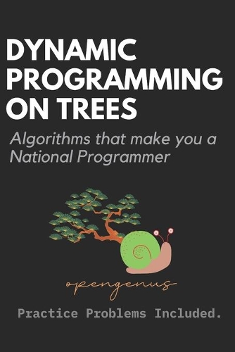 Dynamic Programming on Trees: (10 Coding Interviews: Algorithm and Data Structure Proficiency)