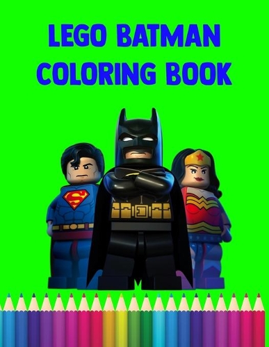 Lego Batman Coloring Book: Amazing Jumbo Batman Coloring Book For Kids Ages 3-7, 4-8, 8-10, 8-12 Fun, Largest Book 2020