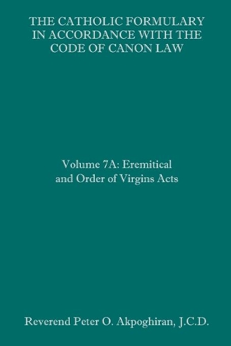 The Catholic Formulary in Accordance with the Code of Canon Law