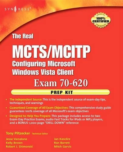 The Real McTs/McItp Exam 70-620 Prep Kit: Independent and Complete Self-Paced Solutions