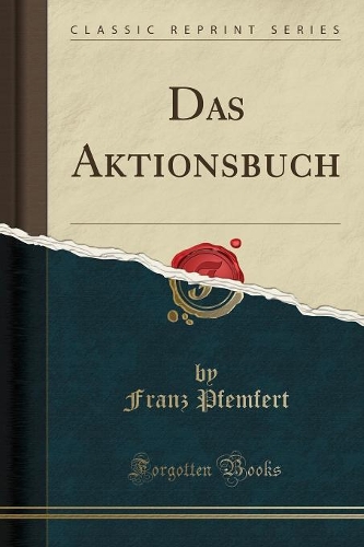 Das Aktionsbuch (Classic Reprint)
