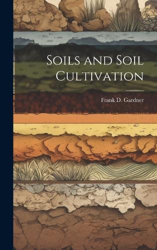 Soils and Soil Cultivation