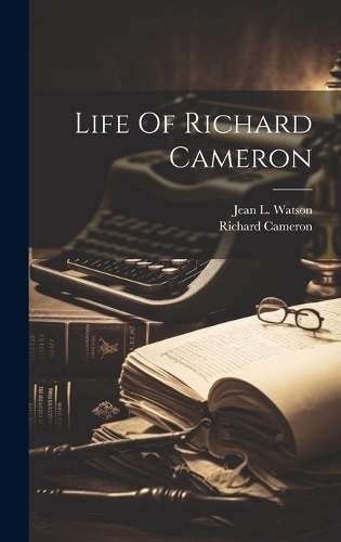 Life Of Richard Cameron