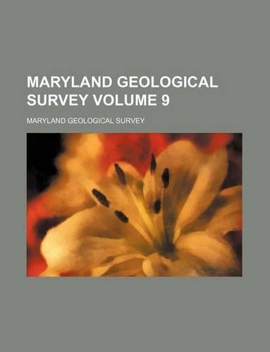 Maryland Geological Survey Volume 9: (English)