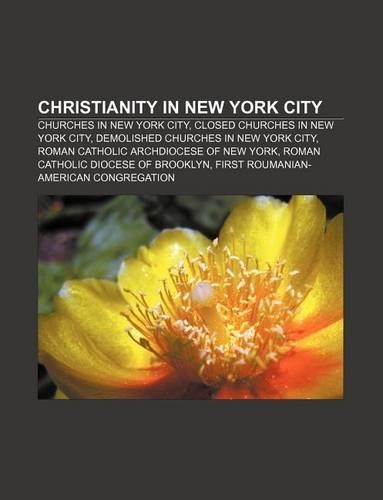 Christianity in New York City: Churches in New York City, Closed Churches in New York City, Demolished Churches in New York City(English)