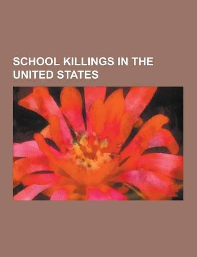 School Killings in the United States: 1969 Greensboro Uprising, 2001 Dartmouth College Murders, Amish School Shooting, Appalachian School of Law Shoot(English)