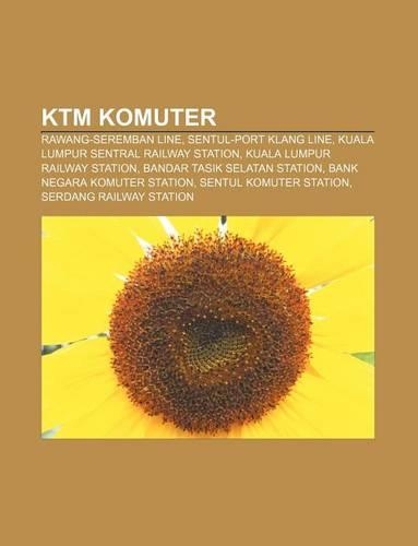 Ktm Komuter: Rawang-Seremban Line, Sentul-Port Klang Line, Kuala Lumpur Sentral Railway Station, Kuala Lumpur Railway Station(English)