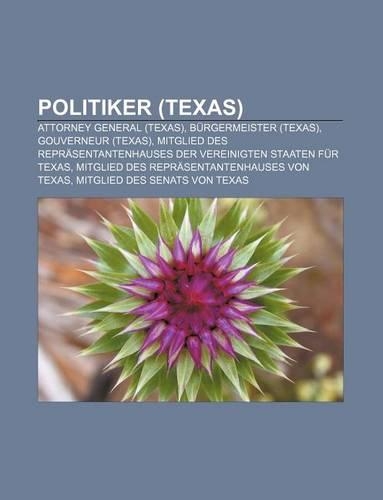 Politiker (Texas): Attorney General (Texas), Burgermeister (Texas), Gouverneur (Texas)(German)