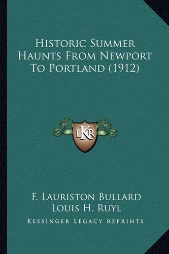Historic Summer Haunts From Newport To Portland (1912)