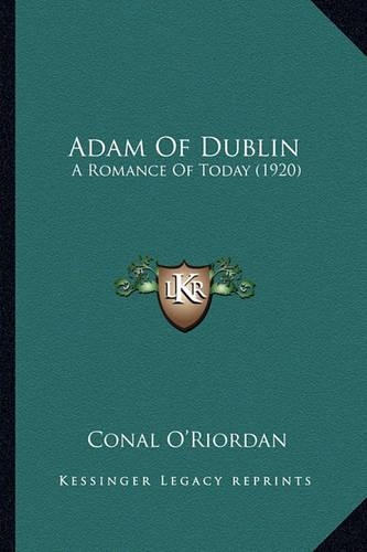 Adam of Dublin: A Romance of Today (1920)(English)