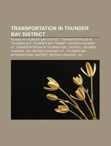 Transportation in Thunder Bay District: Roads in Thunder Bay District, Transportation in Thunder Bay, Thunder Bay Transit, Ontario Highway 61(English)