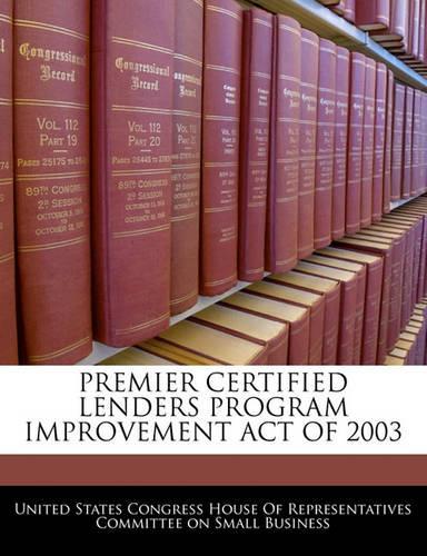 Premier Certified Lenders Program Improvement Act of 2003