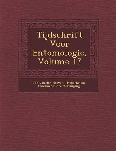 Tijdschrift Voor Entomologie, Volume 17