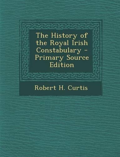 The History of the Royal Irish Constabulary