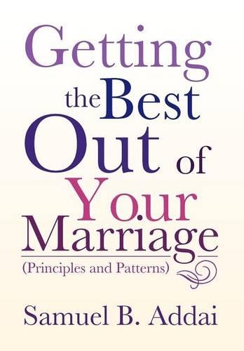 Getting the Best Out of Your Marriage