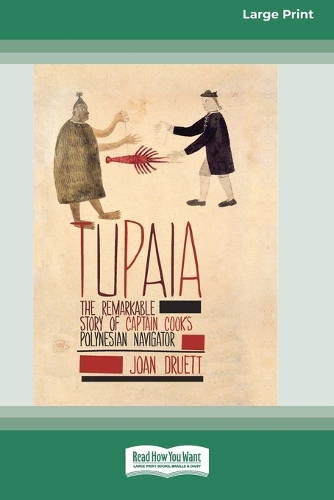 Tupaia: The Remarkable Story of Captain Cook's Polynesian Navigator(English)