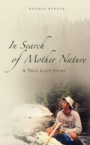 In Search of Mother Nature: A True Love Story(English)