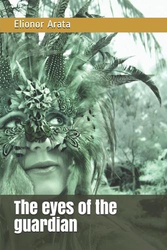 The eyes of the guardian: (English)