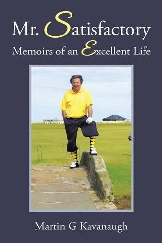 Mr. Satisfactory: Memoirs of an Excellent Life(English)
