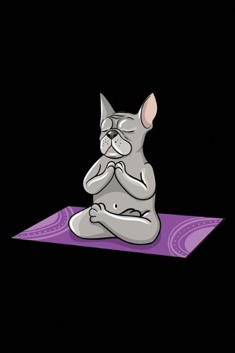 Yoga French Bulldog: 6x9 Ruled Notebook, Journal, Daily Diary, Organizer, Planner