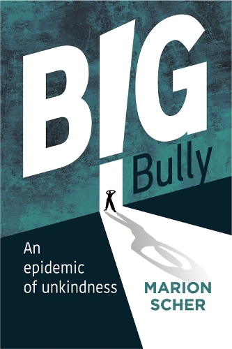 Big Bully: An Epidemic of Unkindness