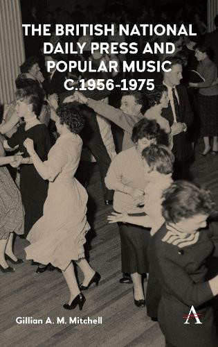 British National Daily Press and Popular Music, C.1956-1975
