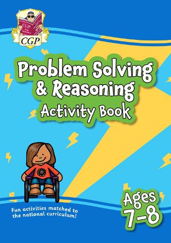 Problem Solving & Reasoning Maths Activity Book for Ages 7-8 (Year 3): (CGP KS2 Activity Books and Cards)