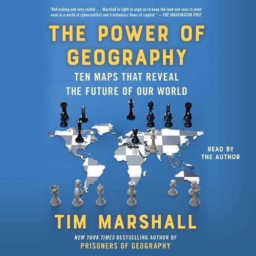The Power of Geography: Ten Maps That Reveal the Future of Our World