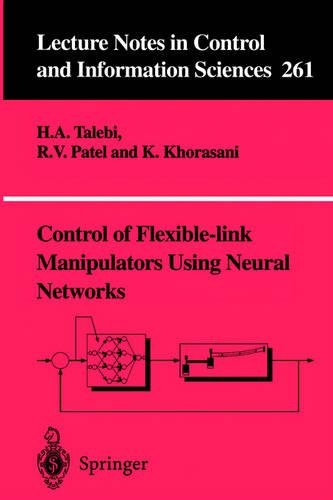 Control of Flexible-link Manipulators Using Neural Networks: (261 Lecture Notes in Control and Information Sciences)