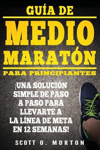 Guía de Medio Maratón para Principiantes