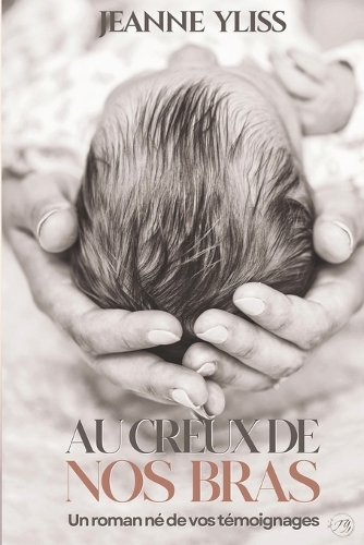Au creux de nos bras