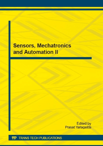 Sensors, Mechatronics and Automation II: (Volume 742 Applied Mechanics and Materials)